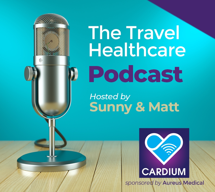 Cardium: The Travel Healthcare Podcast. Hosted by Sunny and Matt